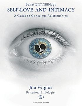 portada Behavioral Iridology: Self-Love and Intamacy: A Guide to Conscious Relationships (en Inglés)