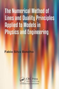 portada Numerical Method of Lines and Duality Principles Applied to Models in Physics and Engineering (en Inglés)