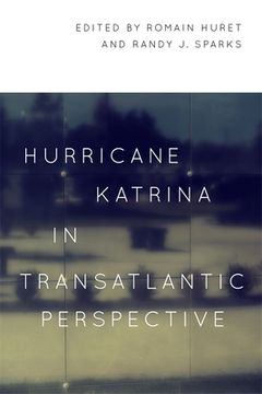 portada Hurricane Katrina in Transatlantic Perspective