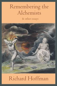 portada Remembering the Alchemists & Other Essays (en Inglés)