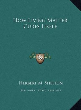 portada how living matter cures itself (en Inglés)