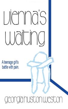 portada Vienna's Waiting: A Teenage Girl's Battle with Pain (en Inglés)