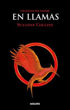 En llamas (Los Juegos del Hambre - 2) · Collins, Suzanne: B EDICIONES,  S.A. -978-84-1314-486-3 - Libros Polifemo