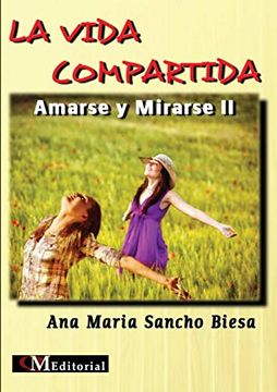 portada La Vida Compartida - Amarse y Mirarse ii (in Spanish)