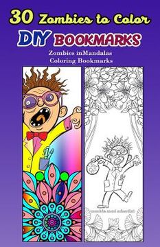 portada 30 Zombies to Color DIY Bookmarks: Zombies in mandalas Coloring Bookmarks (en Inglés)