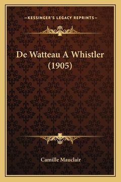 portada De Watteau A Whistler (1905) (in French)
