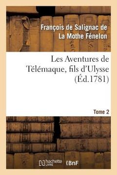 portada Les Aventures de Télémaque, Fils d'Ulysse, Par Ordre de Mgr Le Cte d'Artois. Tome 2
