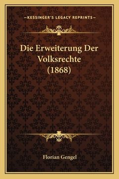 portada Die Erweiterung Der Volksrechte (1868) (en Alemán)