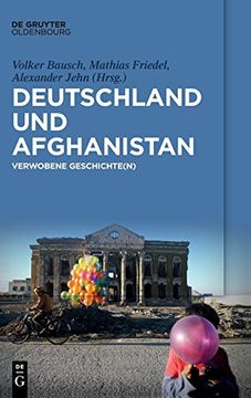 portada Deutschland und Afghanistan: Verwobene Geschichten (en Alemán)