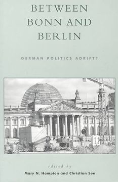 portada Between Bonn and Berlin: German Politics Adrift? (en Inglés)