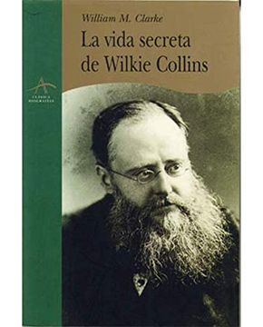 portada La Vida Secreta de Wilkie Collins (in Spanish)