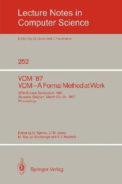 portada vdm '87. vdm - a formal method at work: vdm-europe symposium 1987, brussels, belgium, march 23-26, 1987, proceedings (in English)