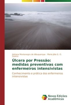 portada Úlcera por Pressão: medidas preventivas com enfermeiros intensivistas: Conhecimento e prática dos enfermeiros intensivistas