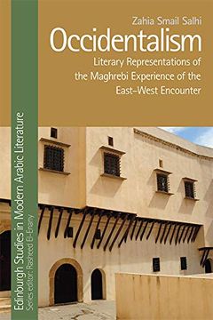 portada Occidentalism, Maghrebi Literature and the East-West Encounter (Edinburgh Studies in Modern Arabic Literature) (en Inglés)