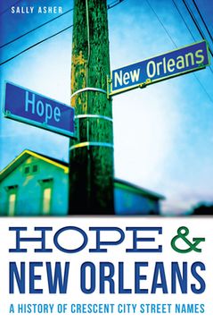 portada Hope & New Orleans: A History of Crescent City Street Names (en Inglés)