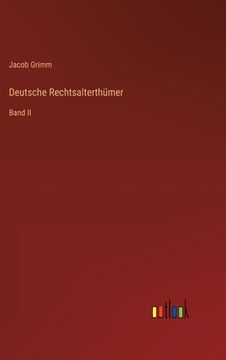 portada Deutsche Rechtsalterthümer: Band II (en Alemán)