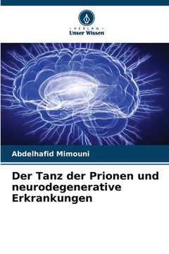 portada Der Tanz der Prionen und neurodegenerative Erkrankungen (en Alemán)