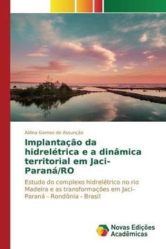 portada Implantação da hidrelétrica e a dinâmica territorial em Jaci-Paraná/RO