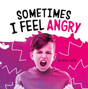 portada Sometimes i Feel Angry (Name Your Emotions) (in English)