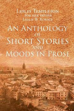 portada An Anthology of Short Stories and Moods in Prose (en Inglés)