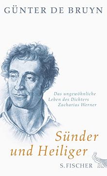 portada Sünder und Heiliger: Das Ungewöhnliche Leben des Dichters Zacharias Werner (en Alemán)