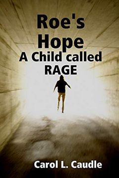 portada Roe's Hope: A Child Called Rage (en Inglés)