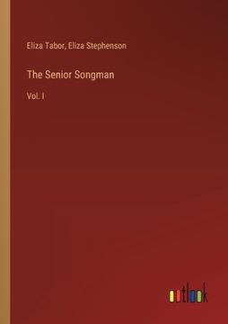 portada The Senior Songman: Vol. I (in English)