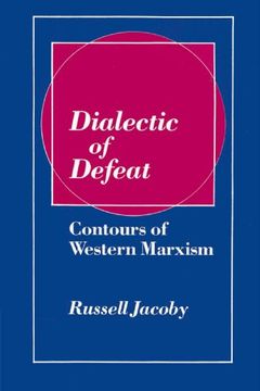 portada Dialectic of Defeat Paperback: Contours of Western Marxism (en Inglés)