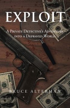 portada Exploit: A Private Detective's Adventure Into a Depraved World (en Inglés)