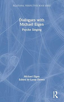 portada Dialogues With Michael Eigen: Psyche Singing (Relational Perspectives Book Series) (en Inglés)