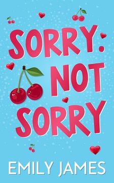 Sorry. Not Sorry: A Billionaire, Single Dad, Age-gap Romance (en Inglés)