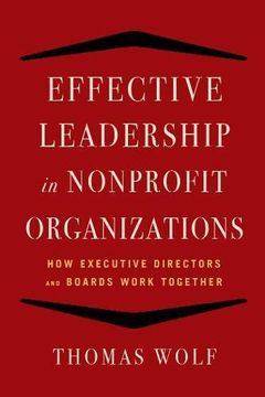 portada Effective Leadership for Nonprofit Organizations: How Executive Directors and Boards Work Together
