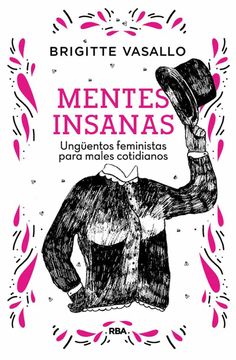 portada Mentes Insanas: Unguentos Feministas Para Males Cotidianos (in Spanish)