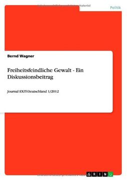 portada Freiheitsfeindliche Gewalt - Ein Diskussionsbeitrag (German Edition)