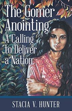 portada The Gomer Anointing: A Calling to Deliver a Nation (en Inglés)
