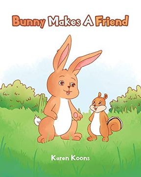 portada Bunny Makes a Friend (en Inglés)