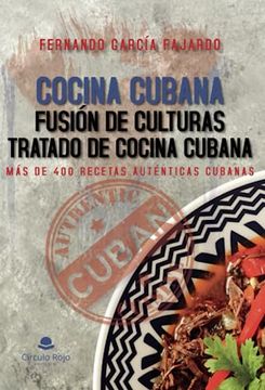 portada Cocina Cubana Fusión de Culturas Tratado de Cocina Cubana