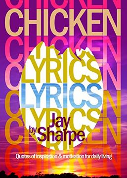 portada Chicken Lyrics: Quotes of Inspiration and Motivation for Daily Living