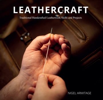portada Leathercraft Traditional Handcrafted Leatherwork Skills and Projects (en Inglés)