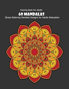 portada Coloring Book for Adults: 60 Mandalas: Stress Relieving Mandala Designs for Adults Relaxation 