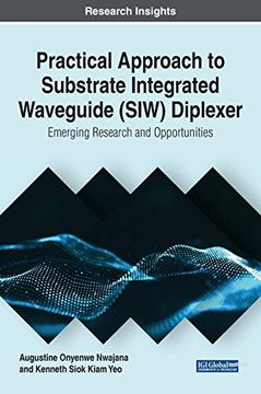 portada Practical Approach to Substrate Integrated Waveguide (Siw) Diplexer: Emerging Research and Opportunities (en Inglés)