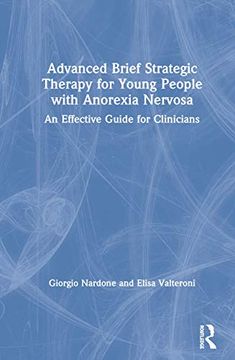 portada Advanced Brief Strategic Therapy for Young People With Anorexia Nervosa: An Effective Guide for Clinicians (in English)