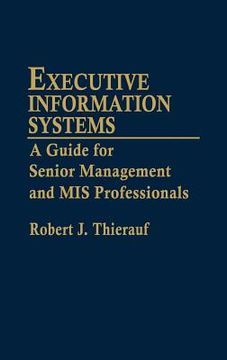 portada executive information systems: a guide for senior management and mis professionals (en Inglés)