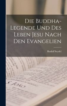 portada Die Buddha-Legende Und Des Leben Jesu Nach Den Evangelien (in German)