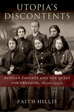 portada Utopia'S Discontents: Russian Émigrés and the Quest for Freedom, 1830S-1930S 