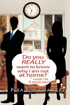 portada do you really want to know why i am not at home?