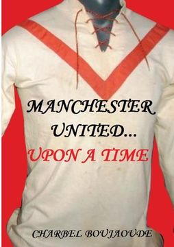 portada Manchester United... Upon A Time (en Inglés)
