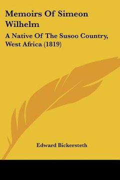 portada memoirs of simeon wilhelm: a native of the susoo country, west africa (1819) (in English)