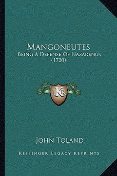 portada mangoneutes: being a defense of nazarenus (1720) (in English)
