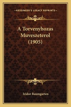 portada A Torvenyhozas Muveszeterol (1905) (en Húngaro)